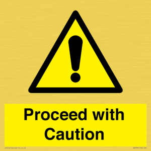 Proceed with Caution